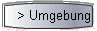     > Umgebung 