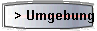     > Umgebung 